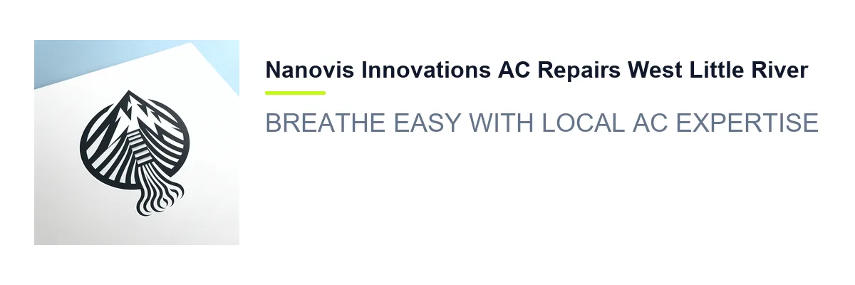 Nanovis Innovations AC Repairs West Little River